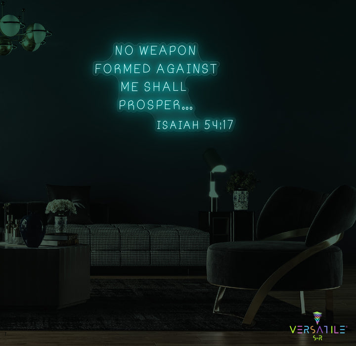 No Weapon Formed Against Me Shall Prosper Neon Sign