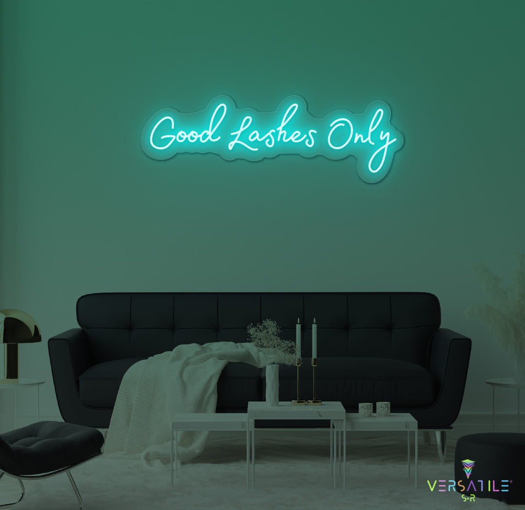 Good Lashes Only Neon Sign