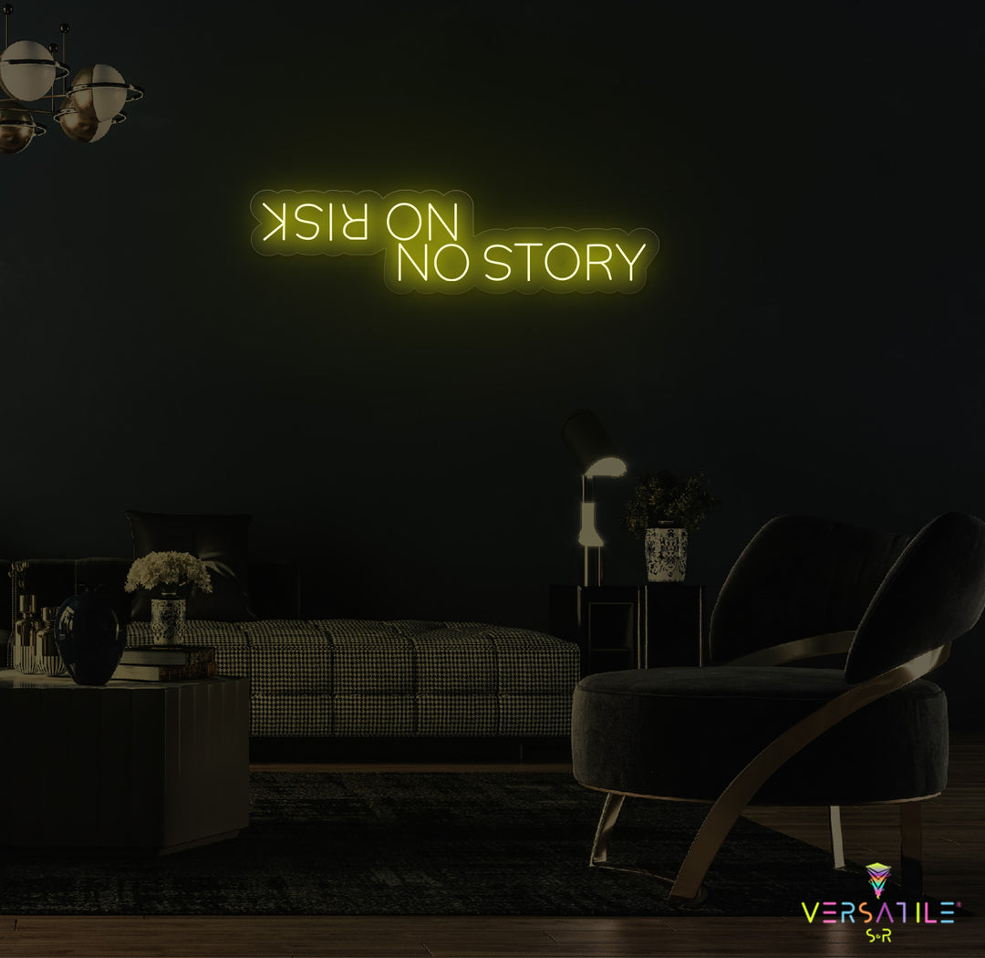 No Risk No Story Neon Sign
