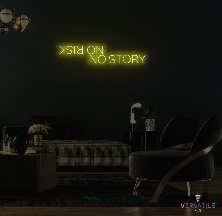 No Risk No Story Neon Sign