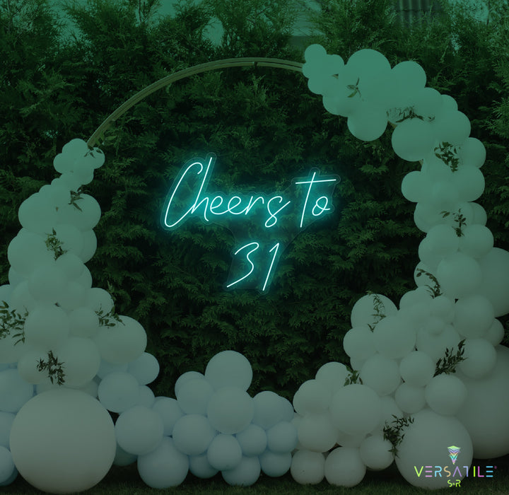 Cheers to 31 Neon Sign