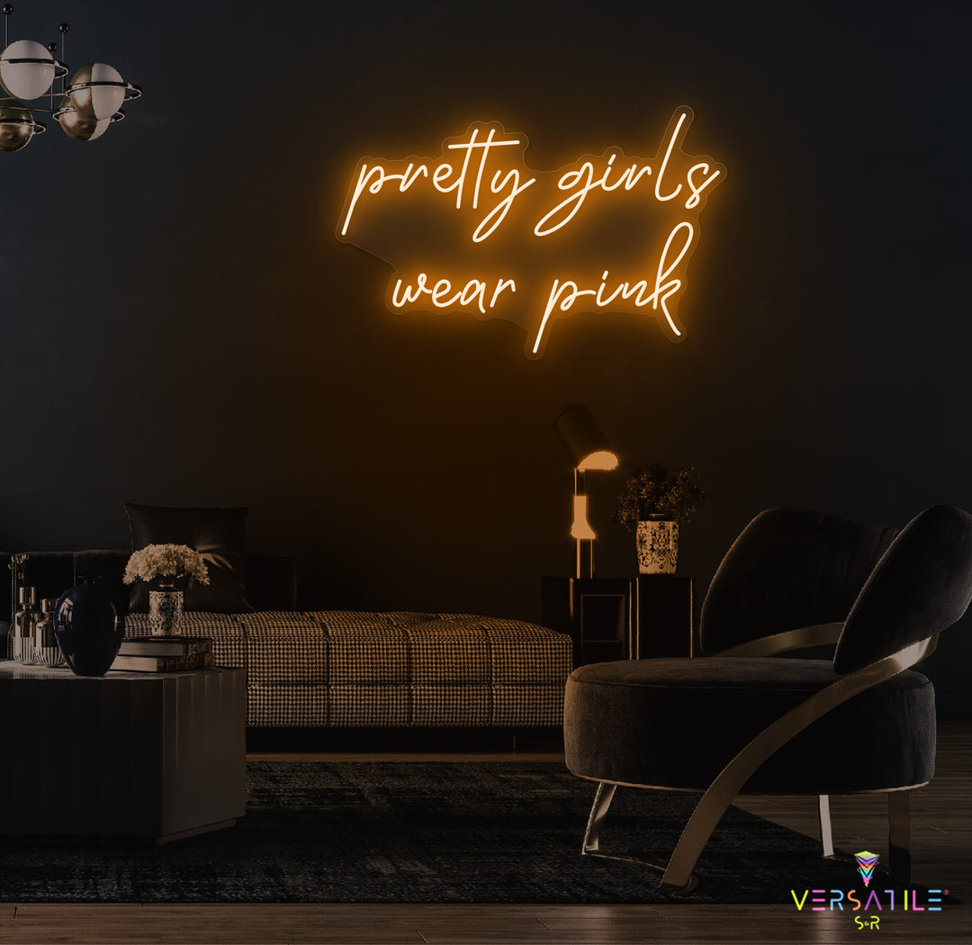 Pretty Girls Wear Pink Neon Sign