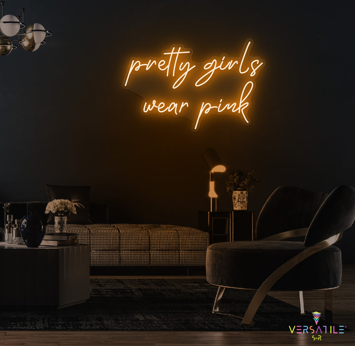 Pretty Girls Wear Pink Neon Sign