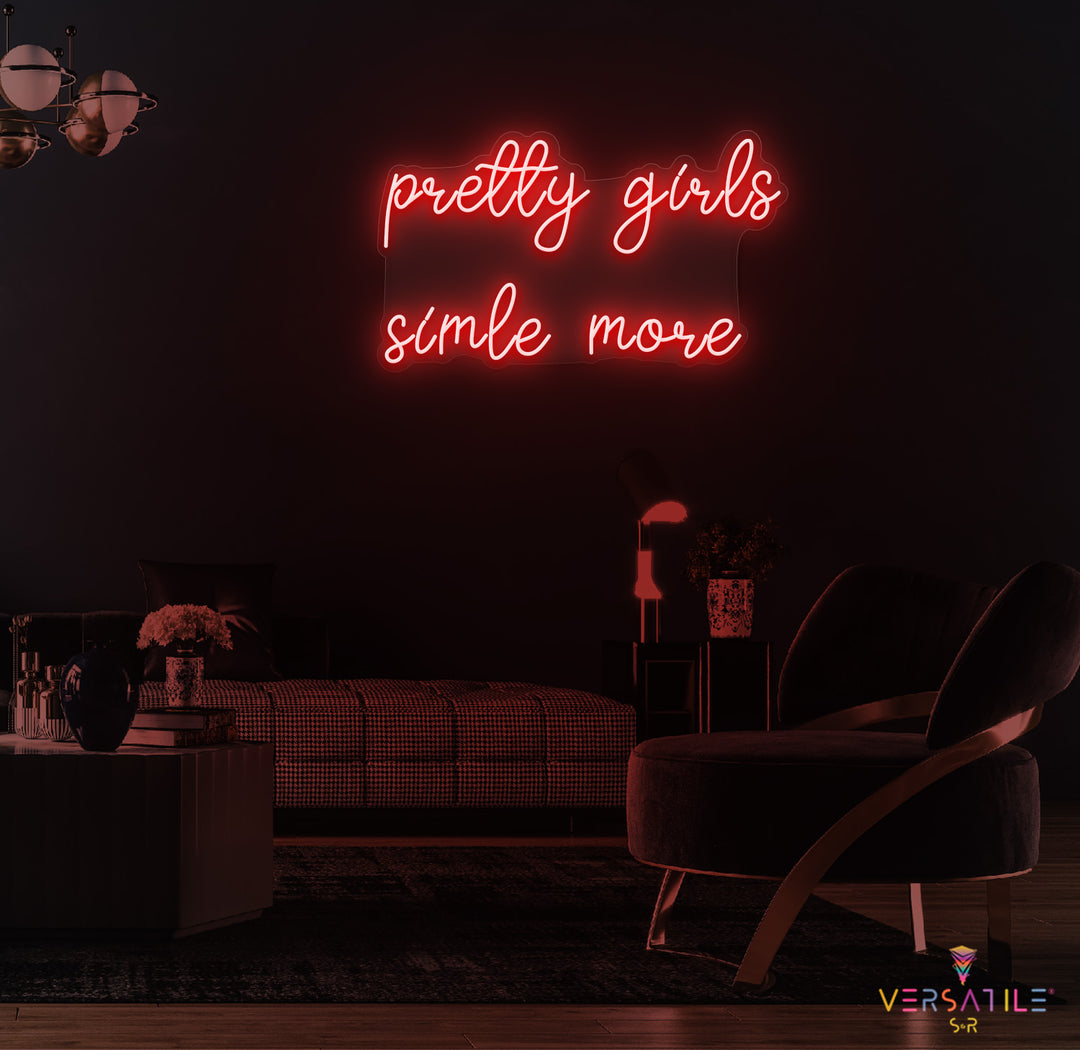 Pretty Girls Smile More Neon Sign