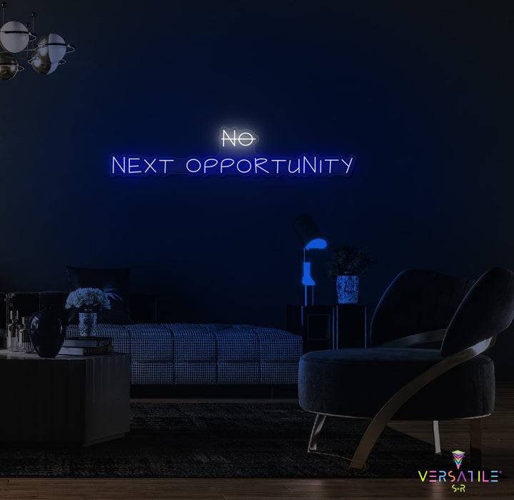 No, NEXT Opportunity Neon Sign