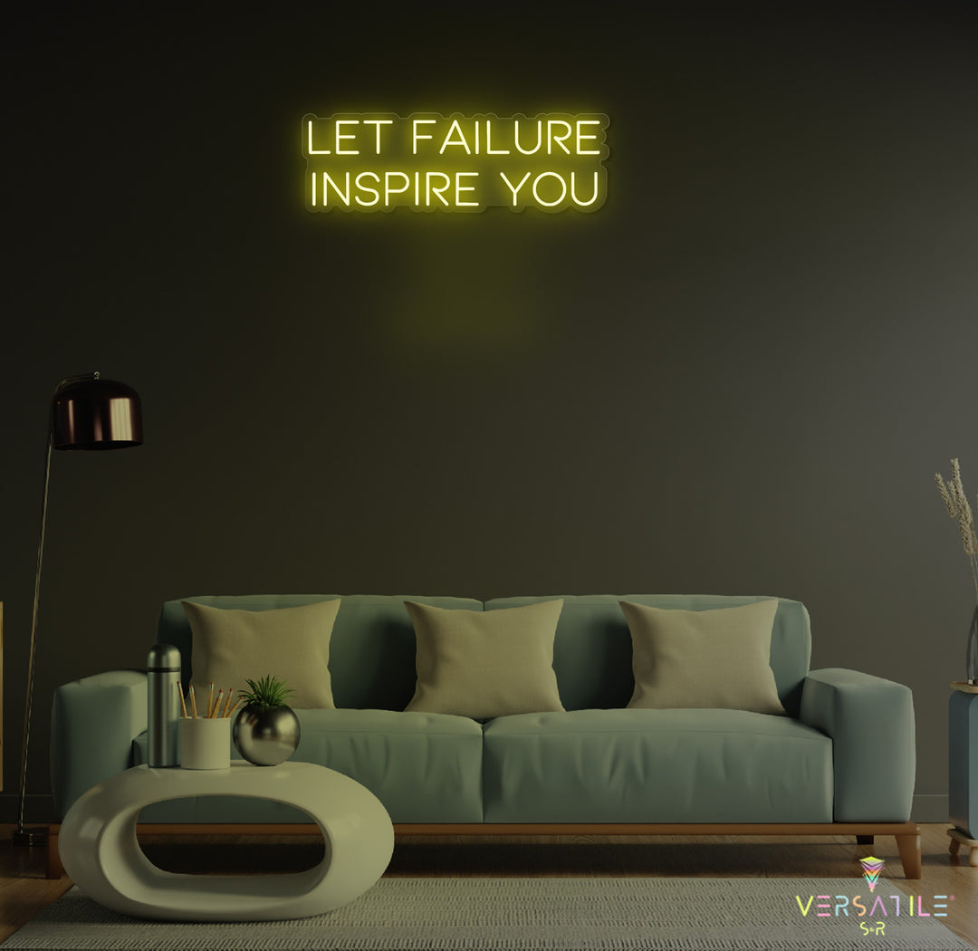 Let Failure Insprie You Neon Sign