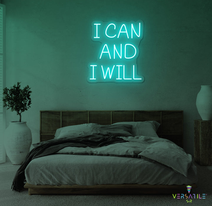 I Can And I Will Neon Sign