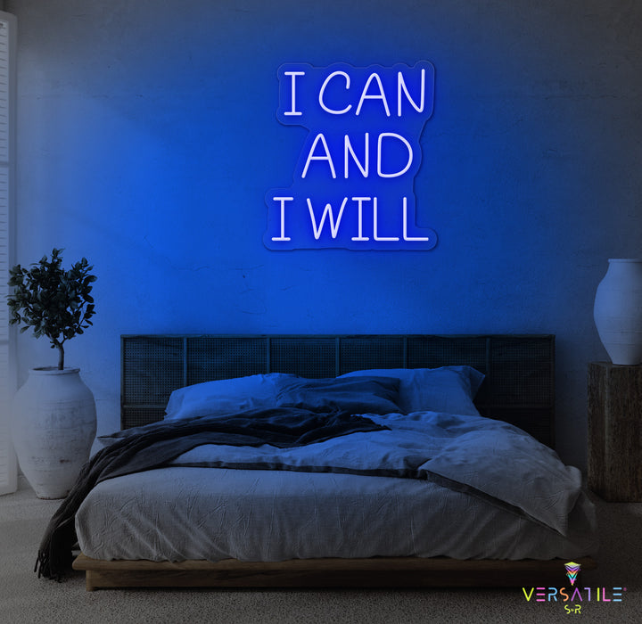 I Can And I Will Neon Sign