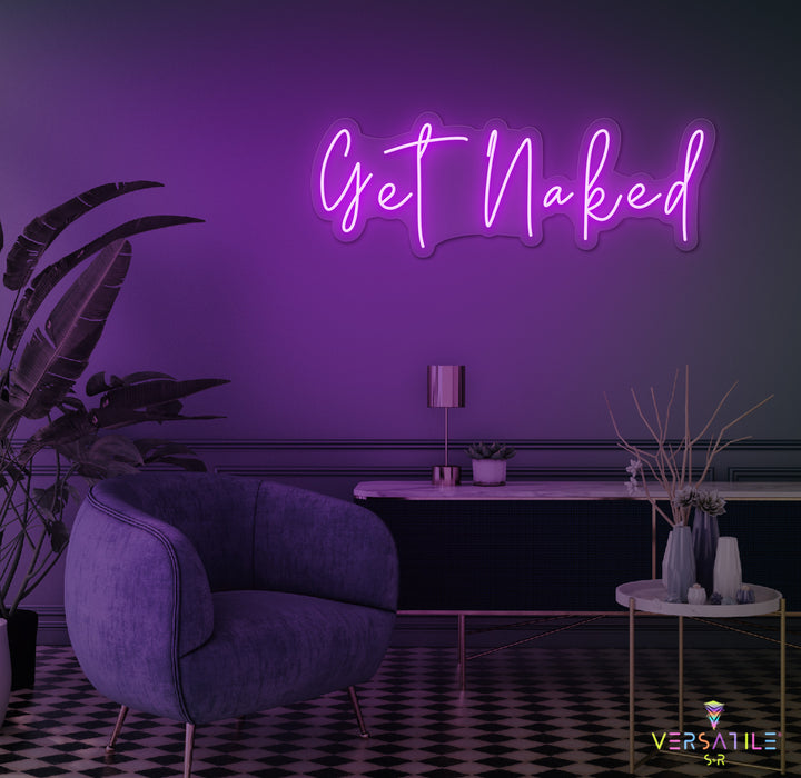 Get Naked Neon Sign