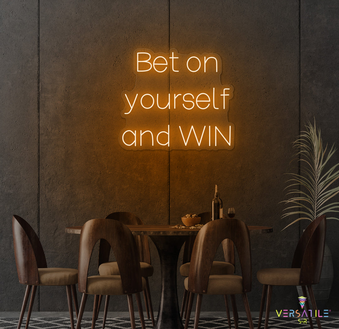 Bet On Yourself And Win Neon Sign
