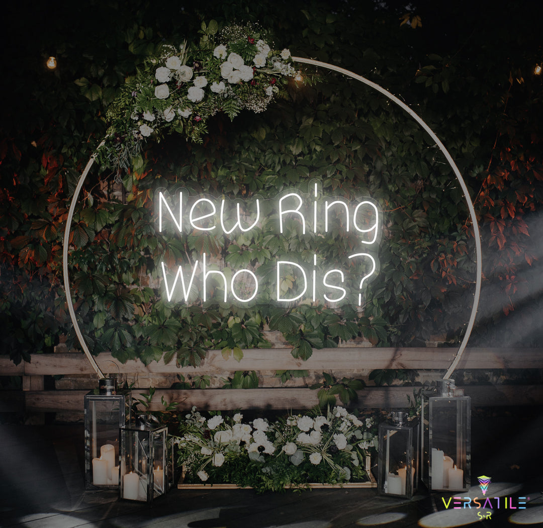 New Ring Who Dis? Neon Sign