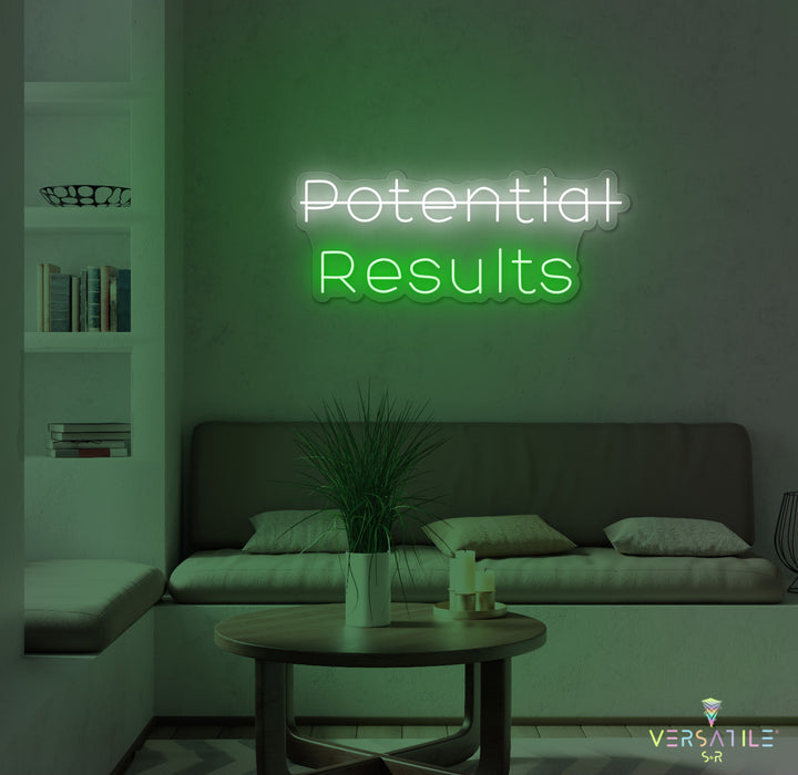 Potential, Results Neon Sign