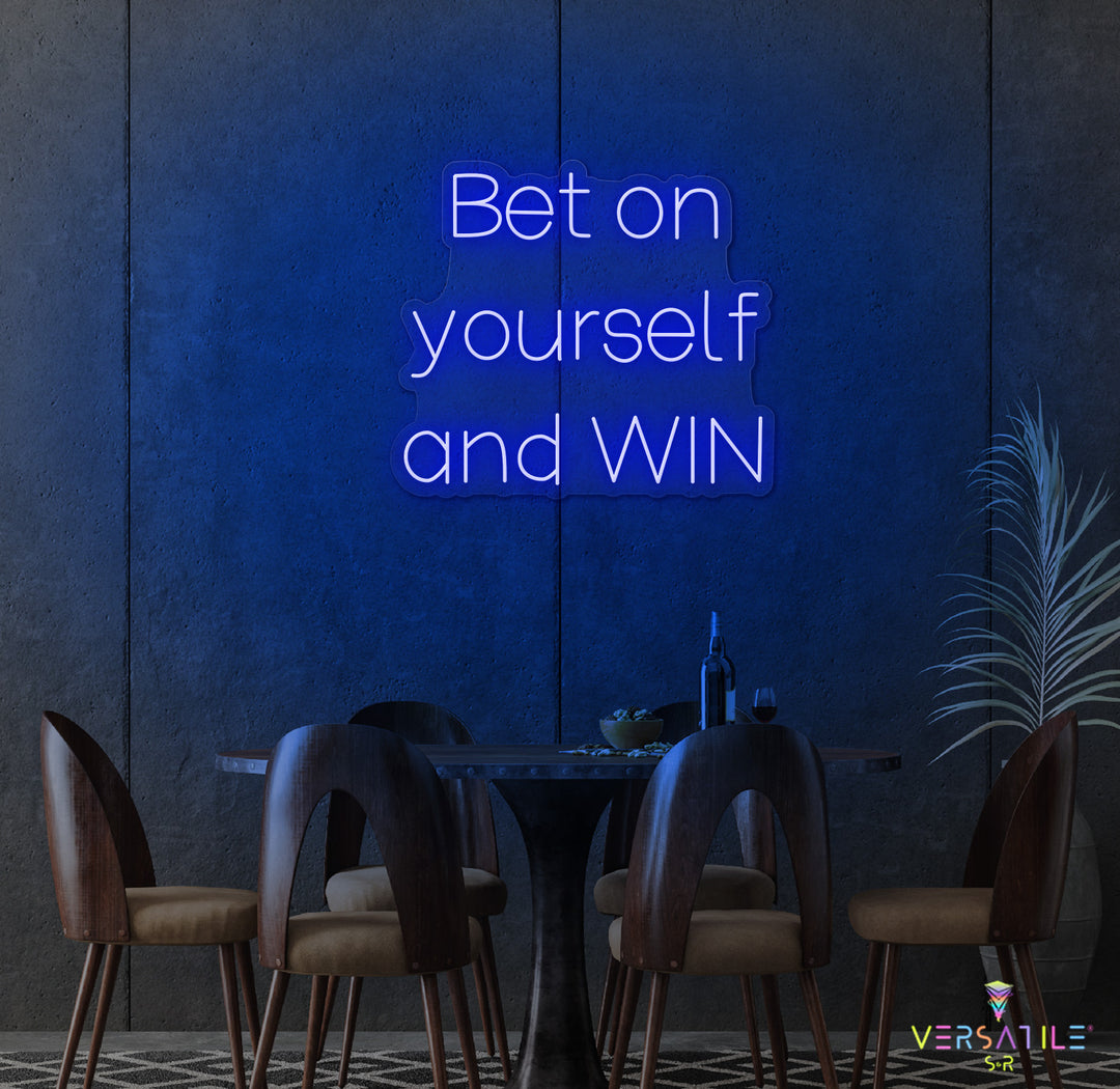 Bet On Yourself And Win Neon Sign
