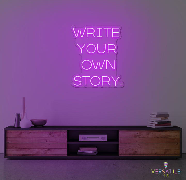 Write Your Own Story Neon Sign