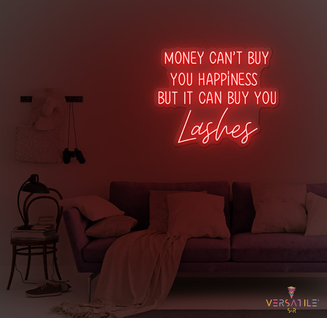 Money Cant Buy Everything, But It Can Buy You Lashes Neon Sign