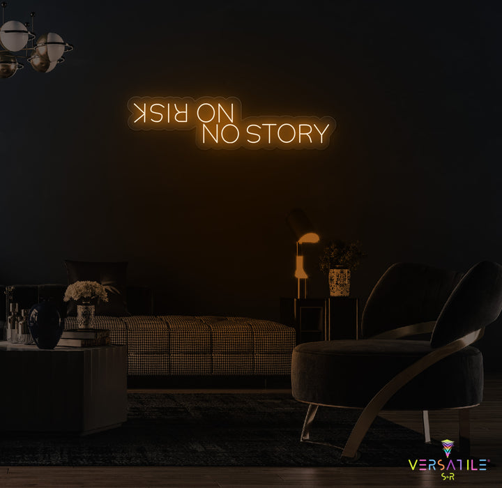 No Risk No Story Neon Sign