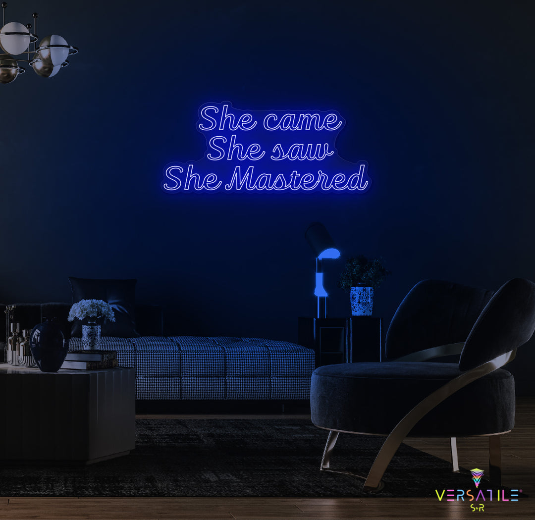She Came She Saw She Mastered Neon Sign