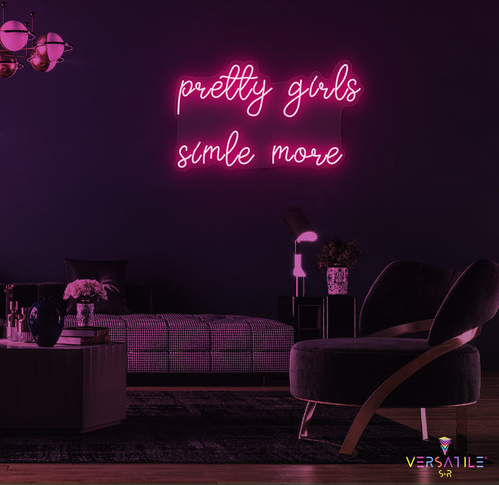 Pretty Girls Smile More Neon Sign