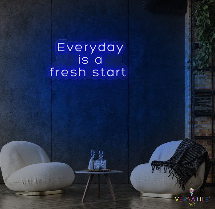 Everyday Is A Fresh Start Neon Sign