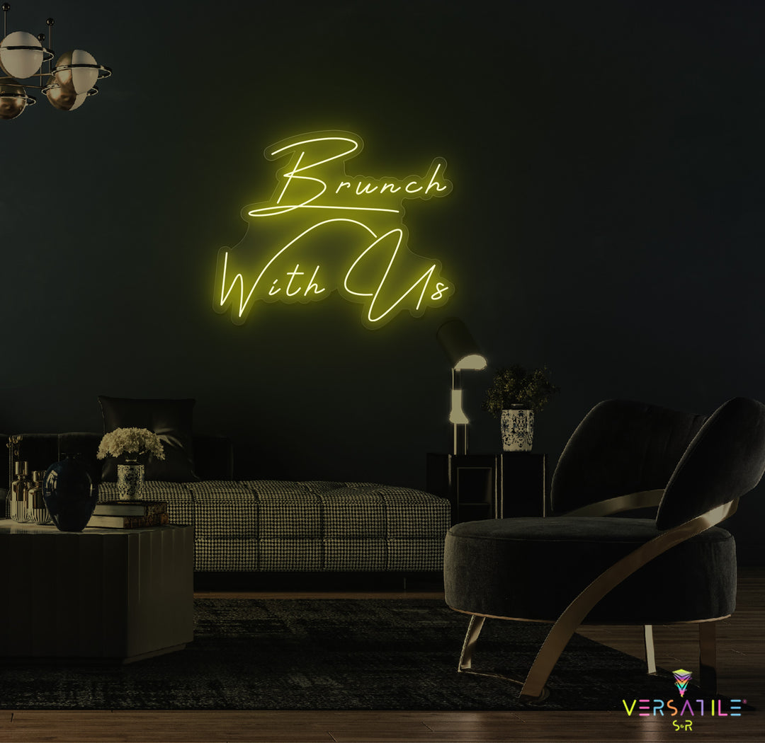 Brunch With Us Neon Sign