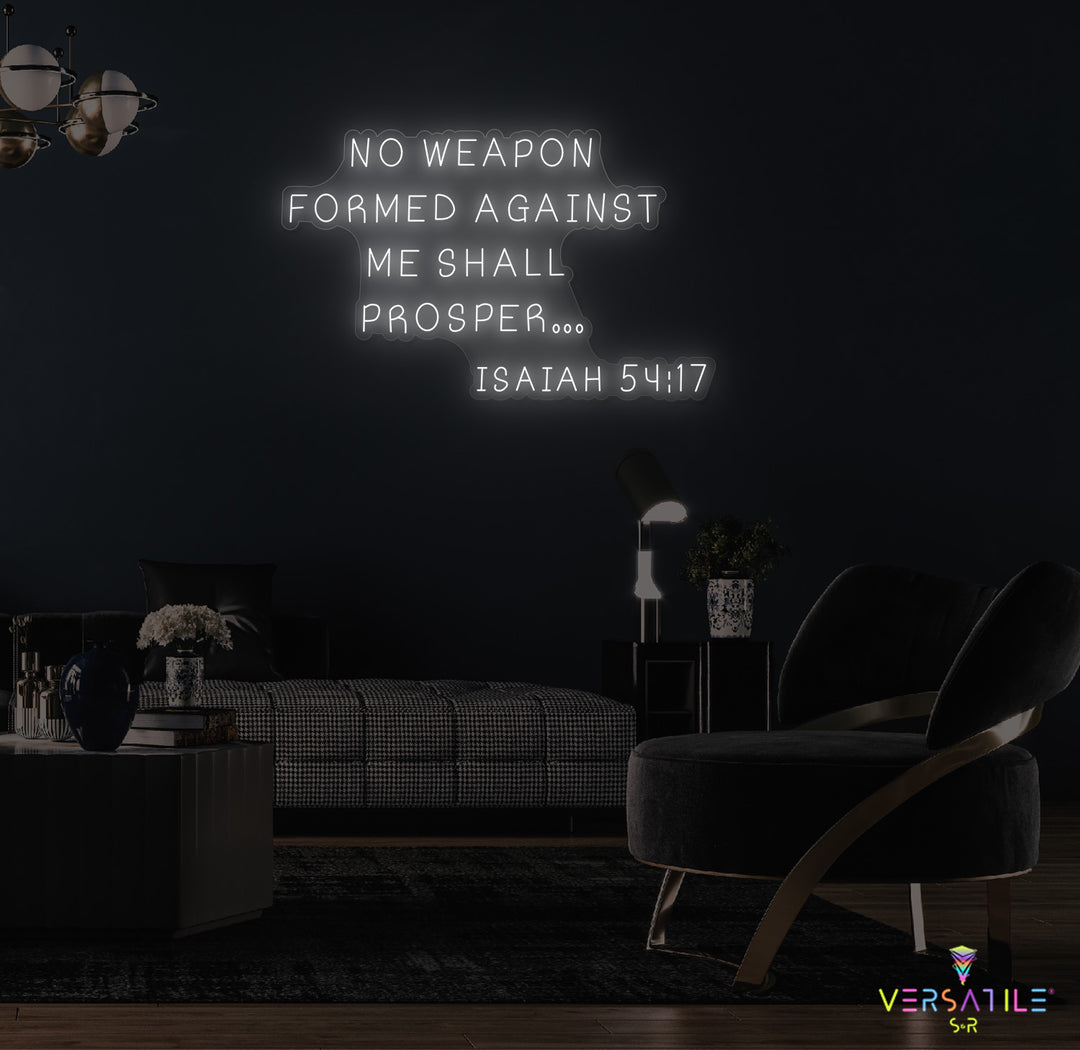 No Weapon Formed Against Me Shall Prosper Neon Sign