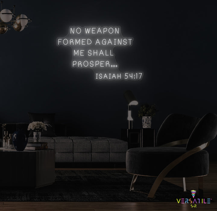 No Weapon Formed Against Me Shall Prosper Neon Sign