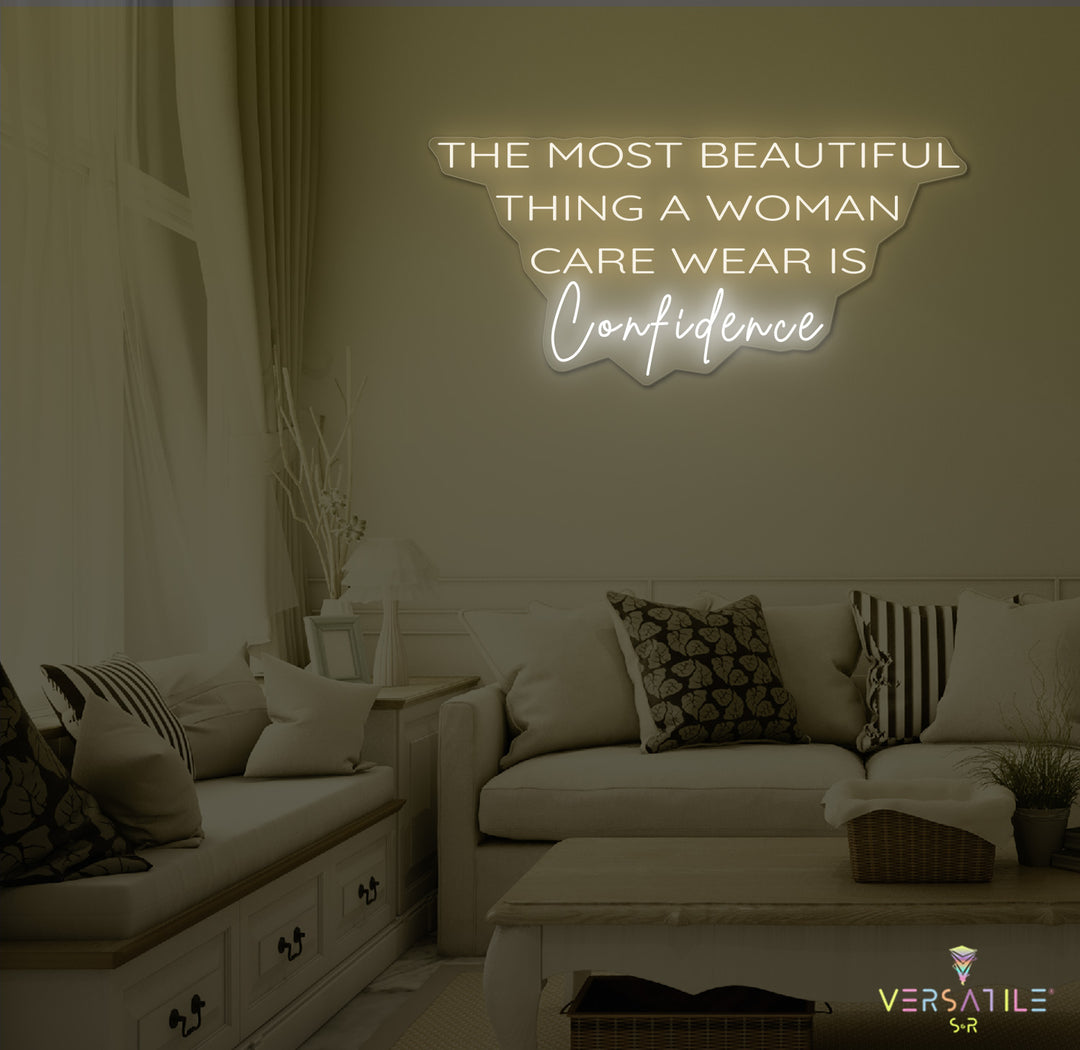 The Most Beautiful Thing A Woman Can Wear Is Confidence Neon Sign
