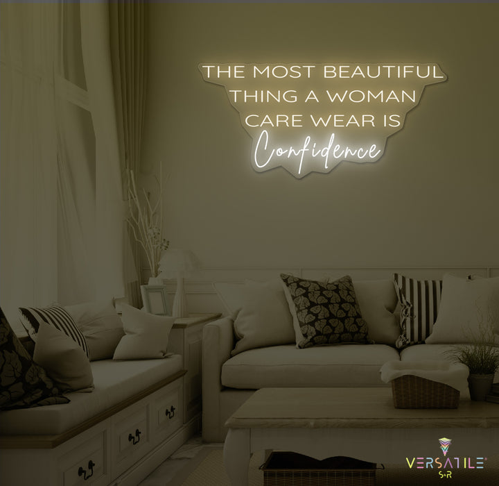The Most Beautiful Thing A Woman Can Wear Is Confidence Neon Sign