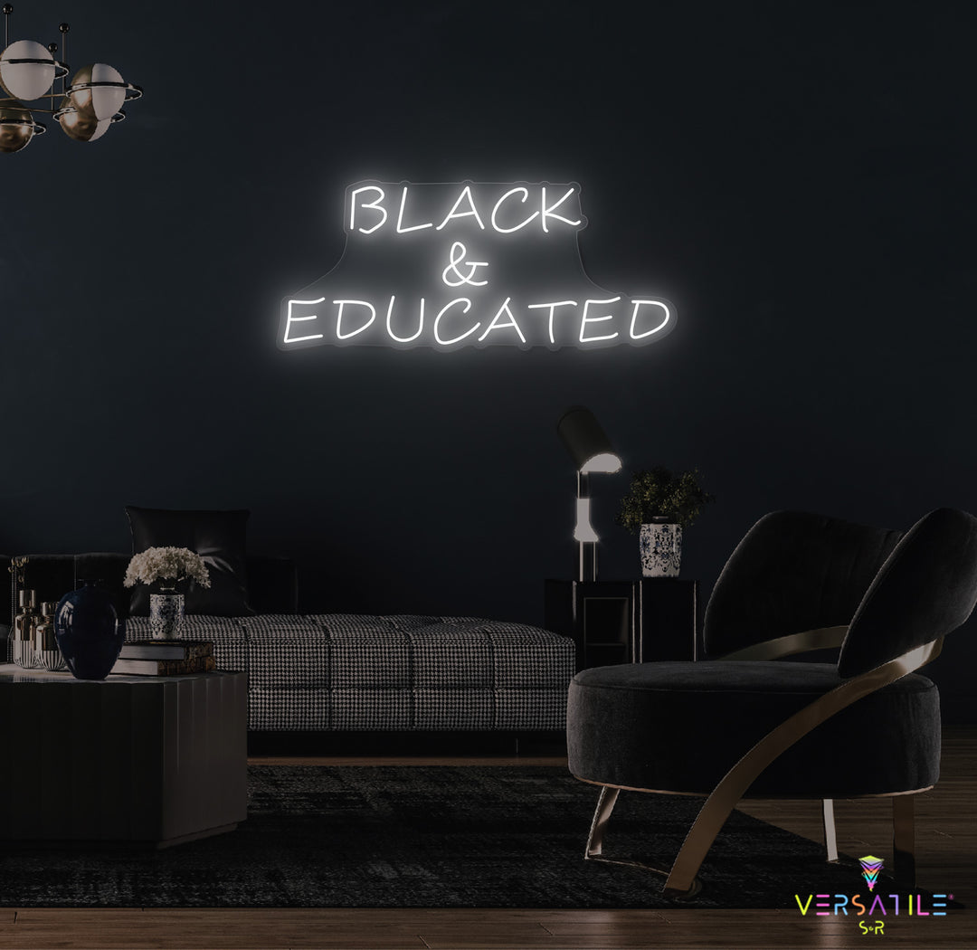 Black & Educated Neon Sign