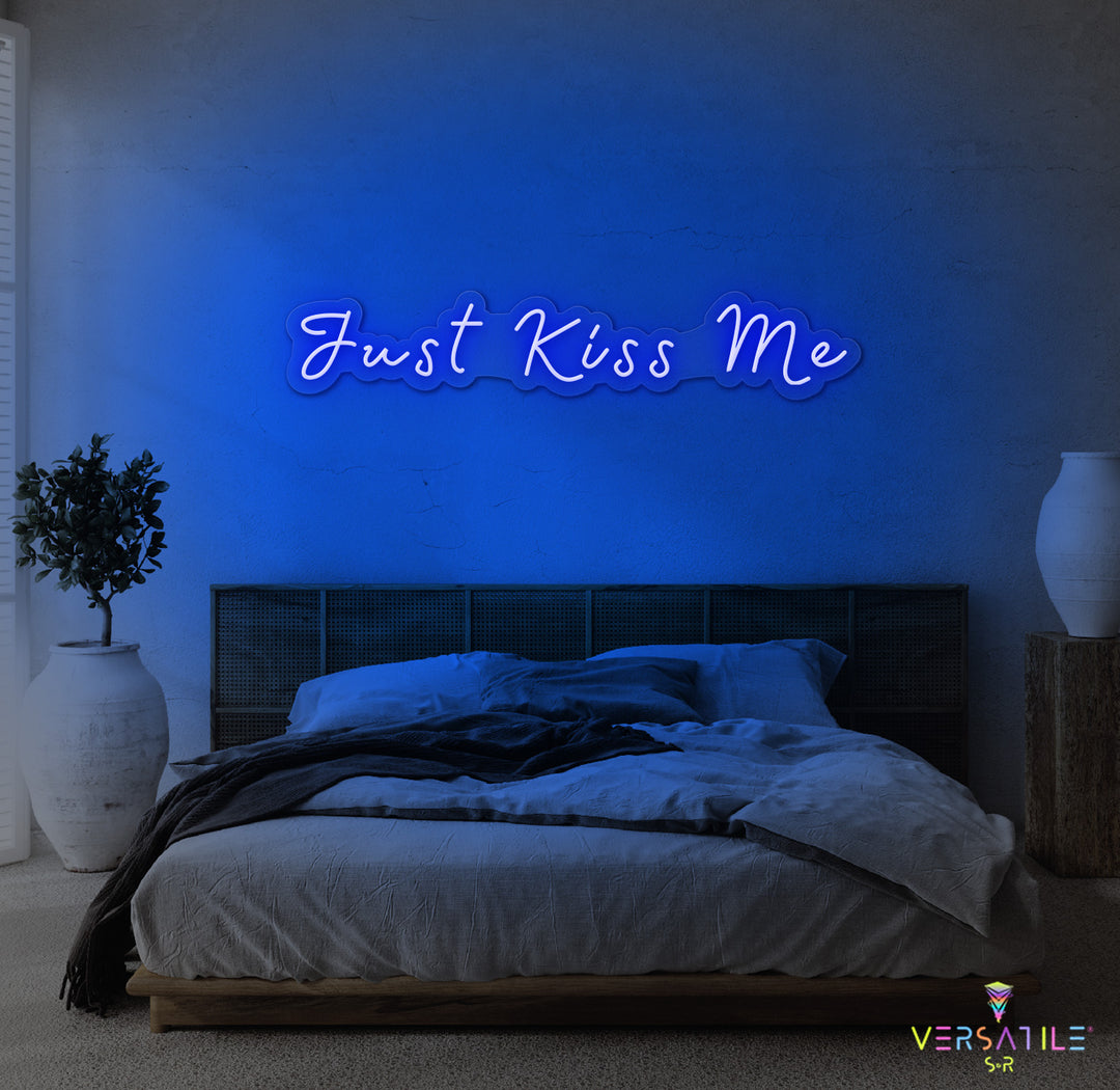 Just Kiss Me Neon Sign