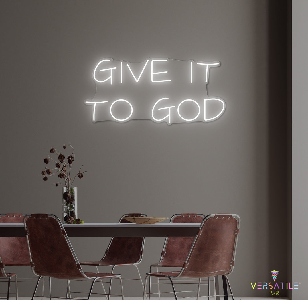 Give It To GOD Neon Sign