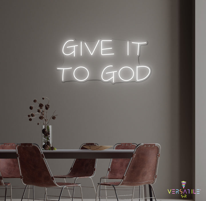 Give It To GOD Neon Sign