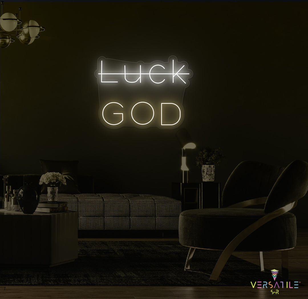 Luck, GOD Neon Sign