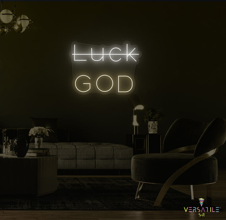 Luck, GOD Neon Sign