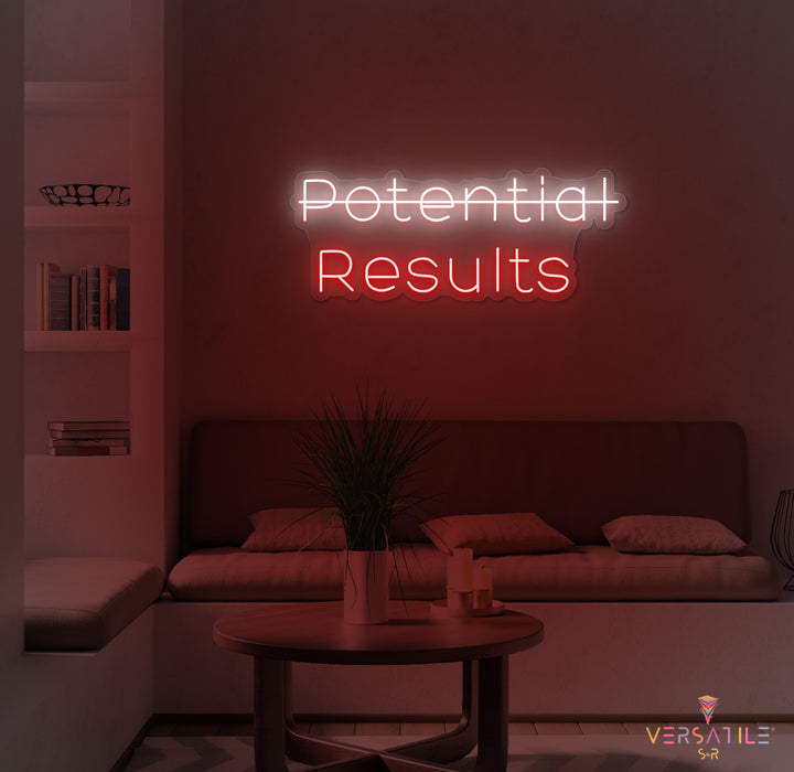 Potential, Results Neon Sign