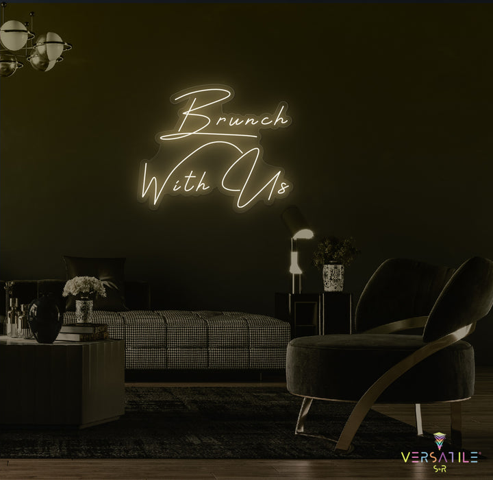 Brunch With Us Neon Sign