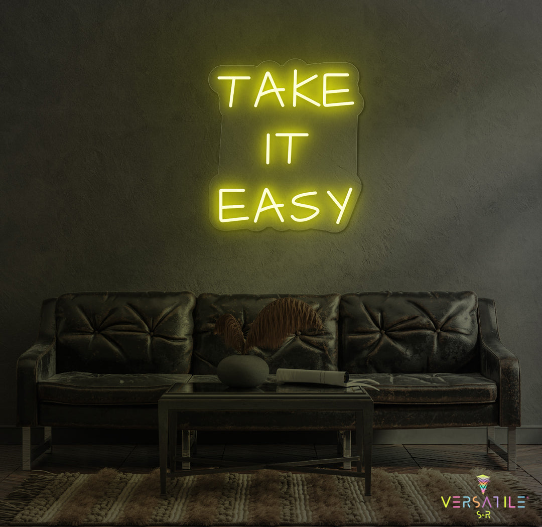 Take It Easy Neon Sign