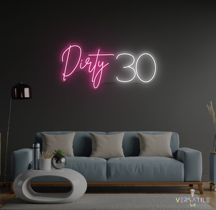 Dirty 30 Birthday Neon Sign