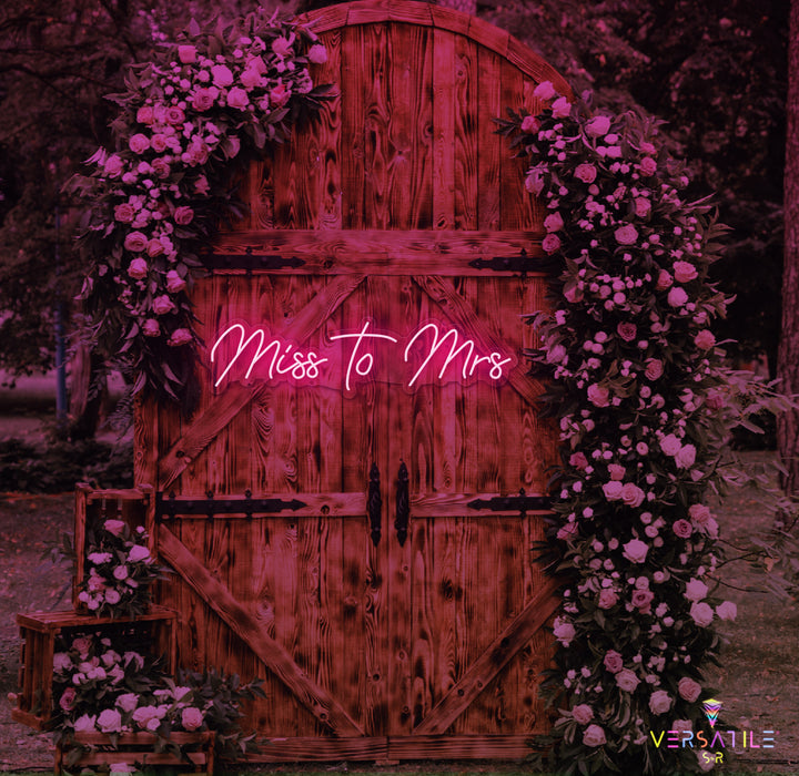 Miss to Mrs Neon Sign