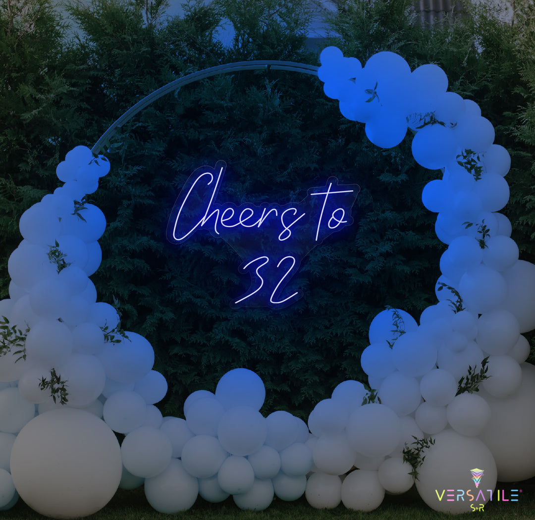 Cheers to 32 Neon Sign