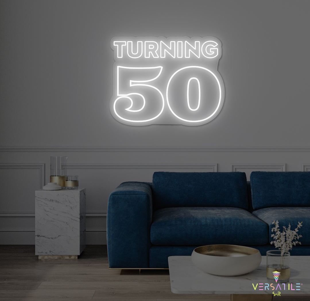 Turning 50 Birthday Neon Sign
