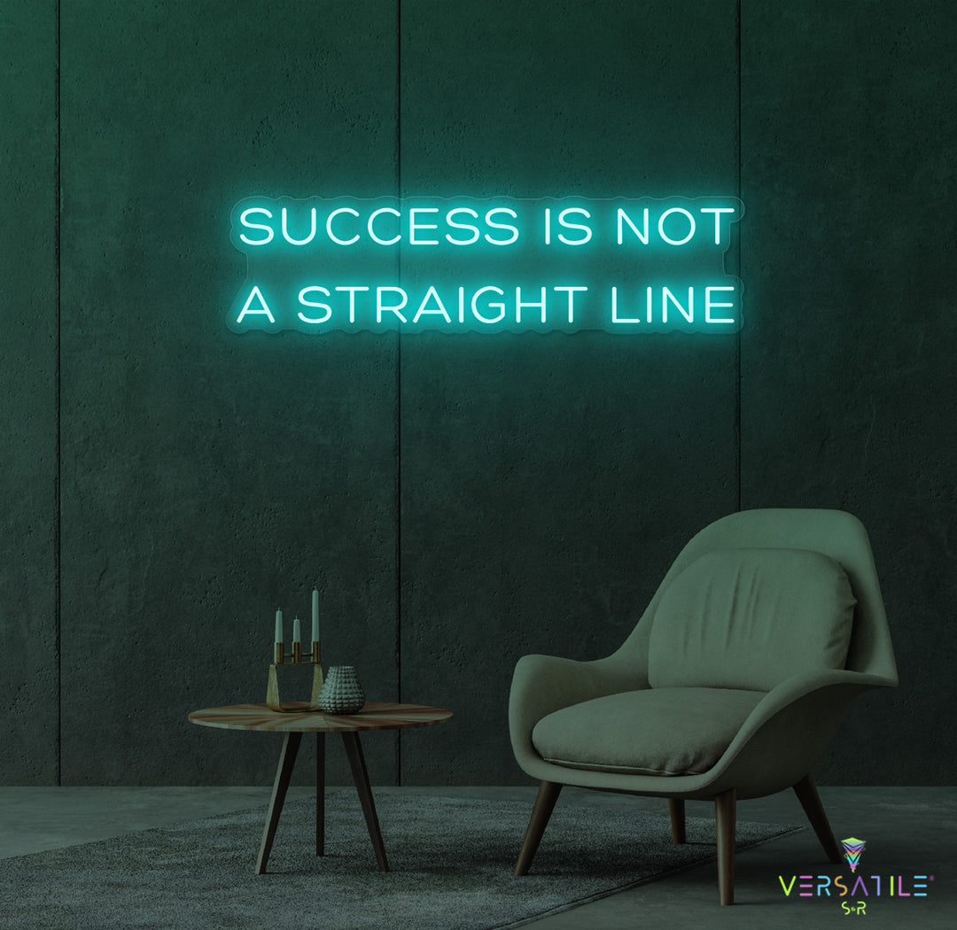 Success Is Not A Straight Line Neon Sign