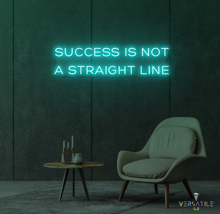 Success Is Not A Straight Line Neon Sign