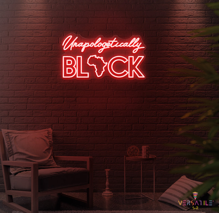 Unapologetically Black Neon Sign