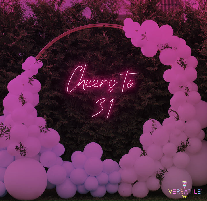 Cheers to 31 Neon Sign