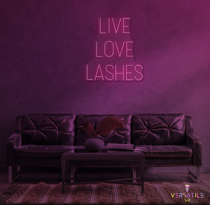 Live Love Lashes Neon Sign