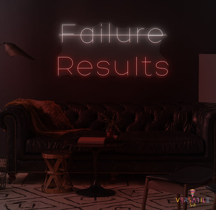 Failure, Results Neon Sign