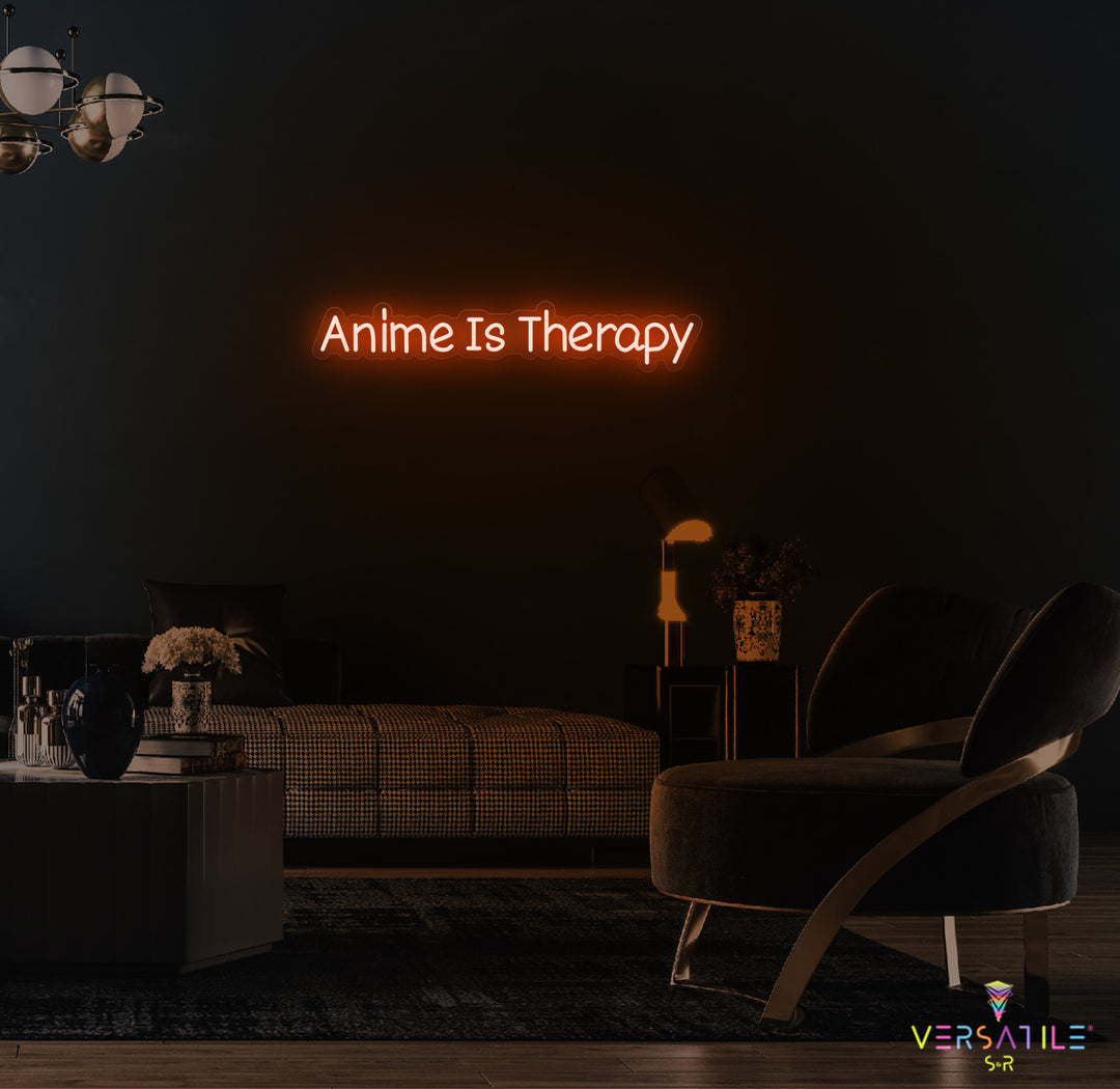 Anime Is Therapy Neon Sign