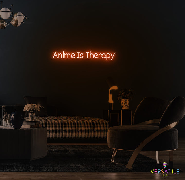 Anime Is Therapy Neon Sign