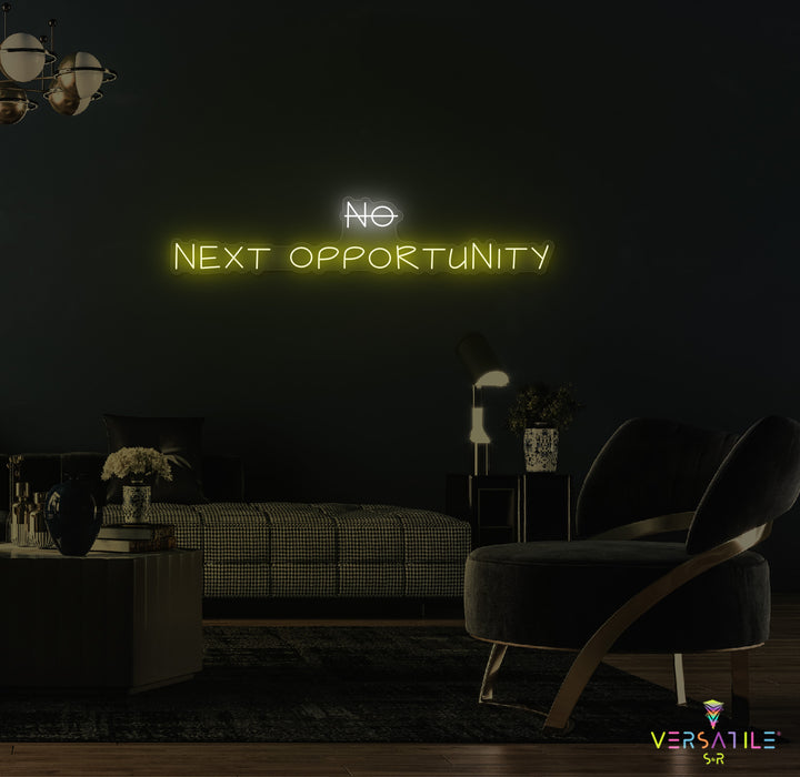No, NEXT Opportunity Neon Sign